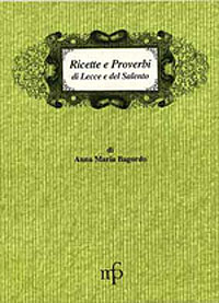 Ricette e proverbi di Lecce e del Salento