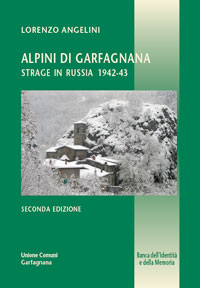 Alpini di Garfagnana. Strage in Russia 1942-43