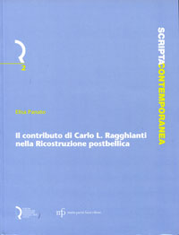 Il contributo di Carlo L. Ragghianti nella Ricostruzione postbellica