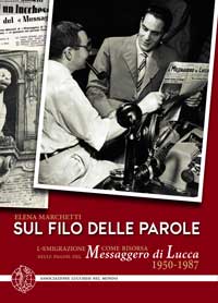 Sul filo delle parole. L'emigrazione come risorsa nelle pagine del Messaggero di Lucca 1950-1987