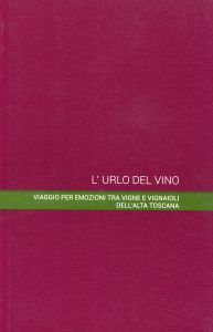 L'URLO DEL VINO: si presenta al Real Collegio di Lucca la Guida ai vini dell'alta Toscana