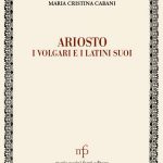 ARIOSTO I VOLGARI E I LATINI SUOI