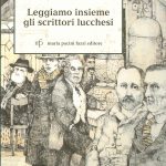 Leggiamo insieme gli scrittori lucchesi
