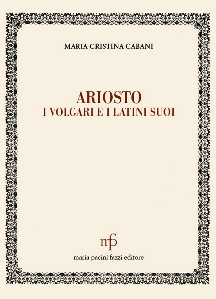 ARIOSTO I VOLGARI E I LATINI SUOI