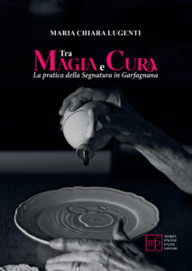 Tra Magia e Cura. La pratica della segnatura in Garfagnana