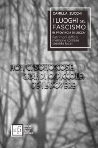 I luoghi del fascismo in provincia di Lucca